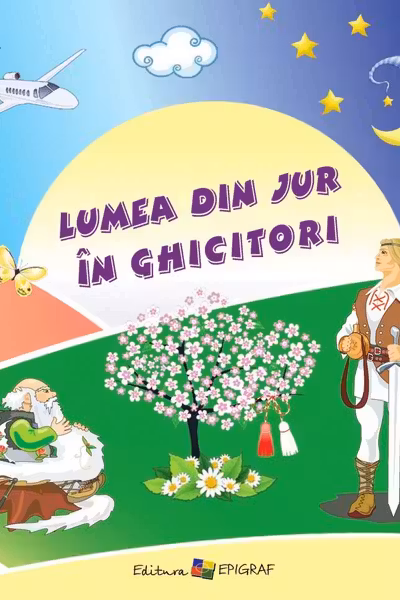 Lumea din jur in ghicitori