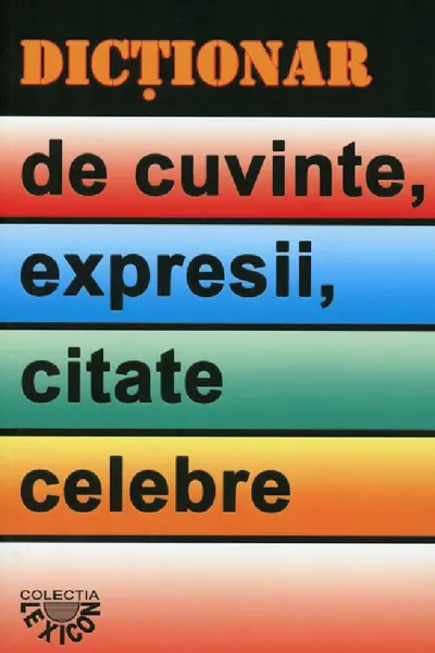 Dicționar de cuvinte, expresii, citate celebre