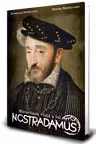 Misterioasa viata a lui Nostradamus