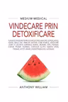 Vindecare prin detoxificare (Medium Medical)