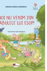 Noi nu venim din fabulele lui Esop!