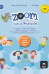 Zoom sur la roumanie limba franceza caiet de activitati pentru clasa i