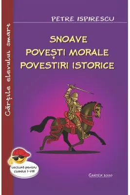 Snoave. Povesti morale. Povestiri istorice