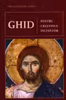 Ghid pentru crestinul incepator