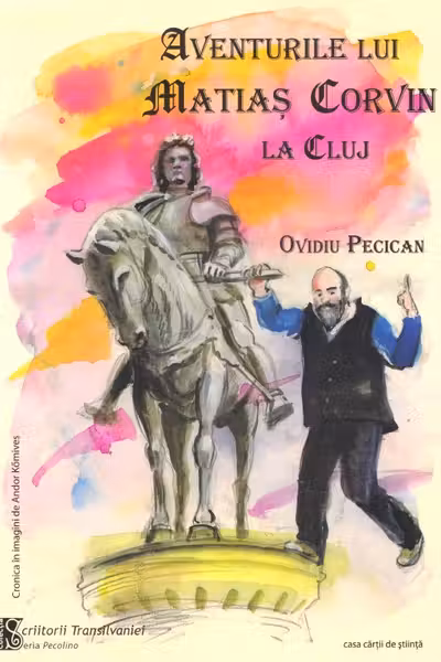 Aventurile lui Matiaș Corvin la Cluj