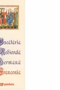 Bucataria Medievala Germana Franconia (secol XIV) / Bucataria Medievala Germana Bavaria (secol XV) (editie speciala)