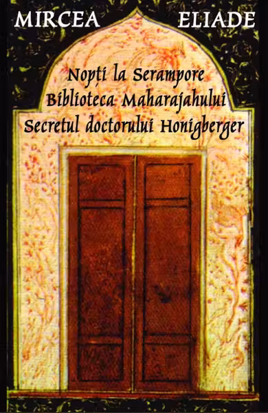 Nopți la Serampore. Biblioteca Maharajahului. Secretul Doctorului Honigberger