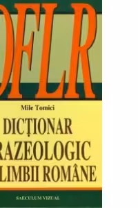 Dictionar frazeologic al limbii romane