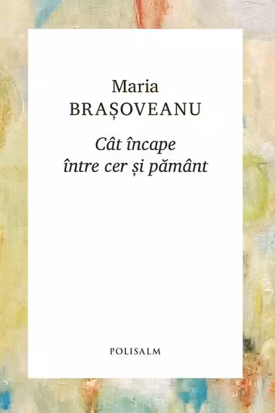 Cât încape între cer și pământ