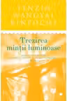 Trezirea mintii luminoase. Meditatie tibetana pentru a ajunge la pacea interioara si bucurie