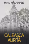 Caleașca aurită
