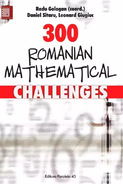 300 Romanian mathematical challenges