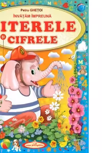 Invatam impreuna literele si cifrele