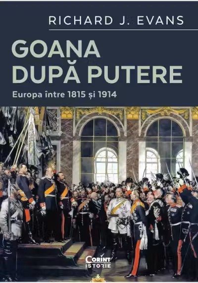 Goana dupa putere. Europa Intre 1815 si 1914