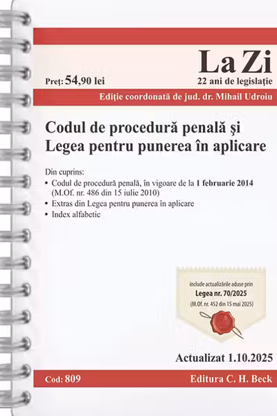 Codul de procedura penala și Legea de punere in aplicare. Cod 809. Actualizat la 1.10.2025.Editie SPIRALATA