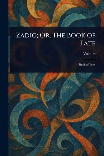 Zadig; Or, The Book of Fate