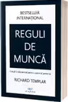 Reguli de munca: Codul fundamental pentru succesul personal