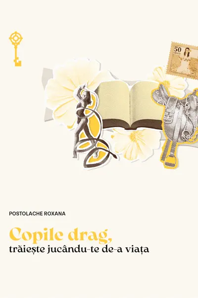 Copile drag, traieste jucandu-te de-a viata