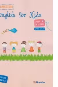 English for kids. Caiet de lucru pentru clasa pregatitoare (editie color - 2015)