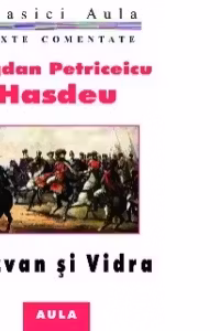 Bogdan Petriceicu Hasdeu - Razvan si Vidra (texte comentate)