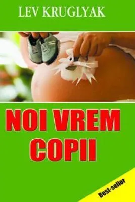 Noi vrem copii Totul despre sterilitate