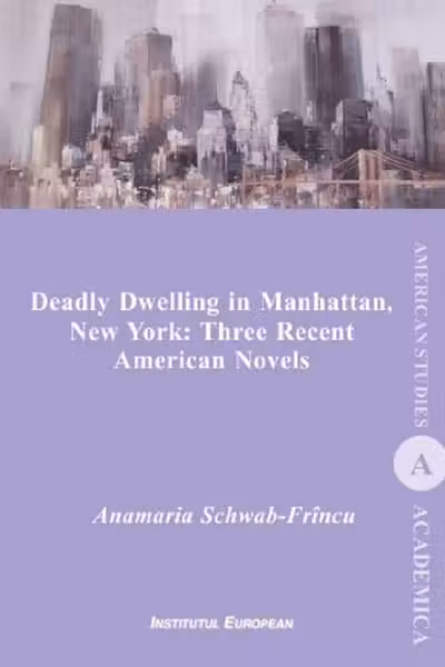 Deadly Dwelling in Manhattan, New York: Three Recent American Novels