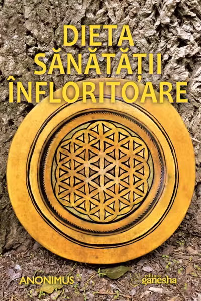 Dieta sanatatii infloritoare