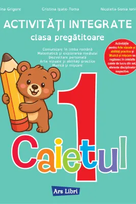 Activități integrate - clasa pregătitoare. Caietul nr. 1