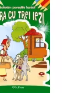 Colectia Povestile Bunicii - Capra cu trei iezi