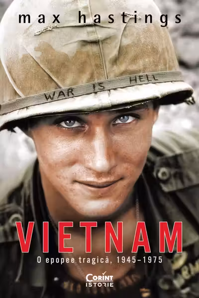 Vietnam. O epopee tragică, 1945–1975