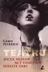 Teatru: Jocul ielelor; Act venetian; Suflete tari