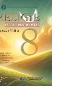 Religie Cultul Penticostal Manual pentru clasa a 8-a