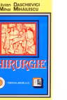 Chirurgie. Manual pentru cadre medii si scoli sanitare postliceale - Silvian Daschievici, Mihai Mihailescu