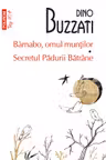Barnabo, omul muntilor - Secretul Padurii Batrane