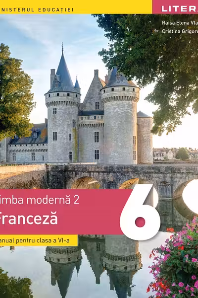 Limba franceză. Limba modernă 2 - Clasa 6 - Manual