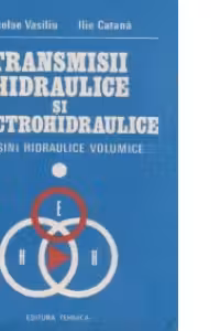 Transmisii hidraulice si electrohidraulice, Volumul I, Masini hidraulice volumice