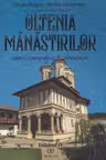 Oltenia mănăstirilor Vol.4: Istorie, iconografie și arhitectură