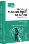 Profilul magistratului de maine