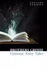 Grimms’ Fairy Tales (Collins Classics)