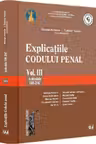 Explicațiile Codului penal. Vol. III. Articolele 188-256 ind. 1