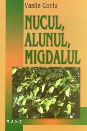 Nucul, alunul si migdalul