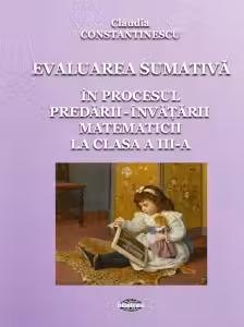 Evaluarea sumativa in procesul predarii-invatarii matematicii la clasa a III-a