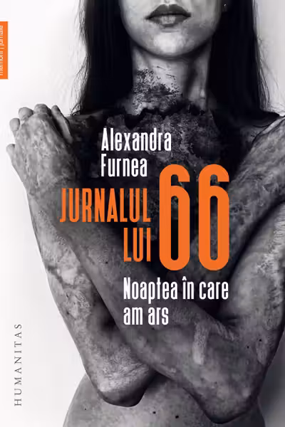 Jurnalul lui 66. Noaptea în care am ars