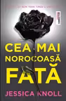 Cea mai norocoasa fata - Jessica Knoll. Viata ei perfecta e o minciuna perfecta