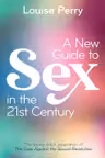 A New Guide to Sex in the 21st Century