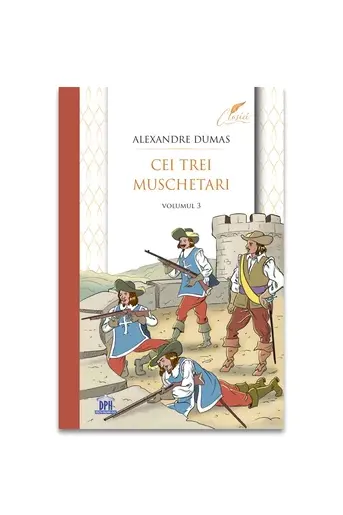 Cei trei muschetari - Volumul 3