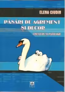 Pasari de agrement si decor. Crestere si patologie