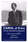 Carol al II-lea. Intre datorie si pasiune Vol.5