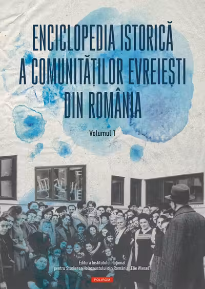 Enciclopedia istorica a comunitatilor evreiesti din Romania