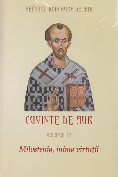 Cuvinte de aur vol 4: Milostenia, inima virtuții